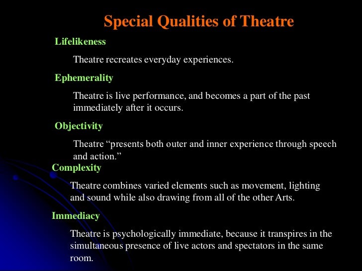 Qualities of theatre