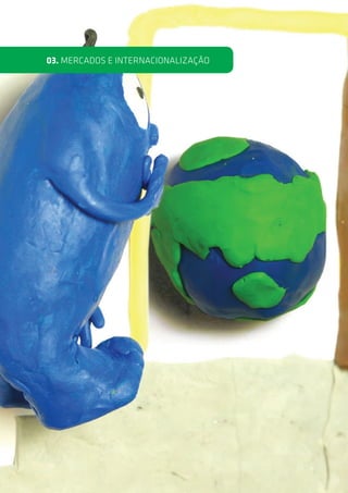 03. MERCADOS E INTERNACIONALIZAÇÃO
 