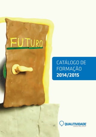 CATÁLOGO DE
FORMAÇÃO
2014/2015
 