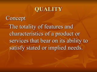 QUALITY ,[object Object],[object Object]
