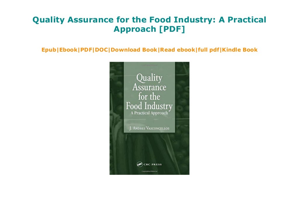 Quality Assurance for the Food Industry A Practical Approach [PDF]
