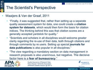 Co-funded by the European Union under FP7-ICT-2009-6



  The Scientist's Perspective
•  Waaijers & Van der Graaf, 2011
  ...