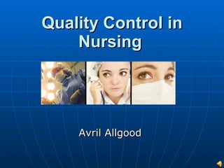Quality Control in Nursing Avril Allgood 