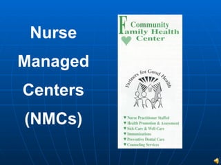Nurse Managed Centers (NMCs) 