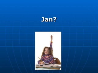 Jan? 