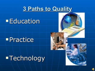 3 Paths to Quality Education Practice Technology 