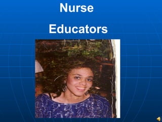 Nurse  Educators 