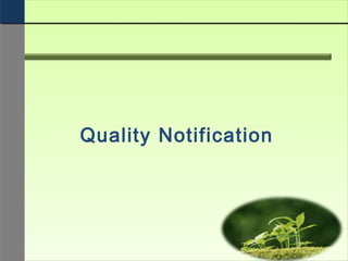 Quality Notification
 