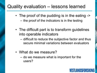 Quality  Evaluations and  Accessibility