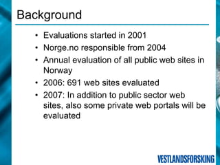 Quality  Evaluations and  Accessibility