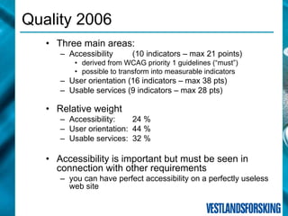 Quality  Evaluations and  Accessibility