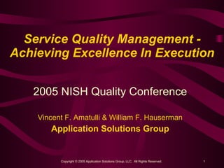 Service Quality Management - Achieving Excellence In Execution ,[object Object],[object Object],[object Object]