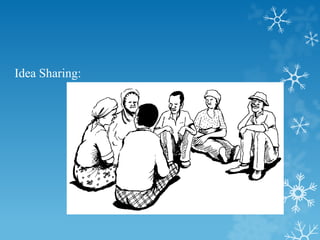 Idea Sharing:
 