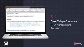 Case Teleperformance
ITPA Numbers and
Reports
 
