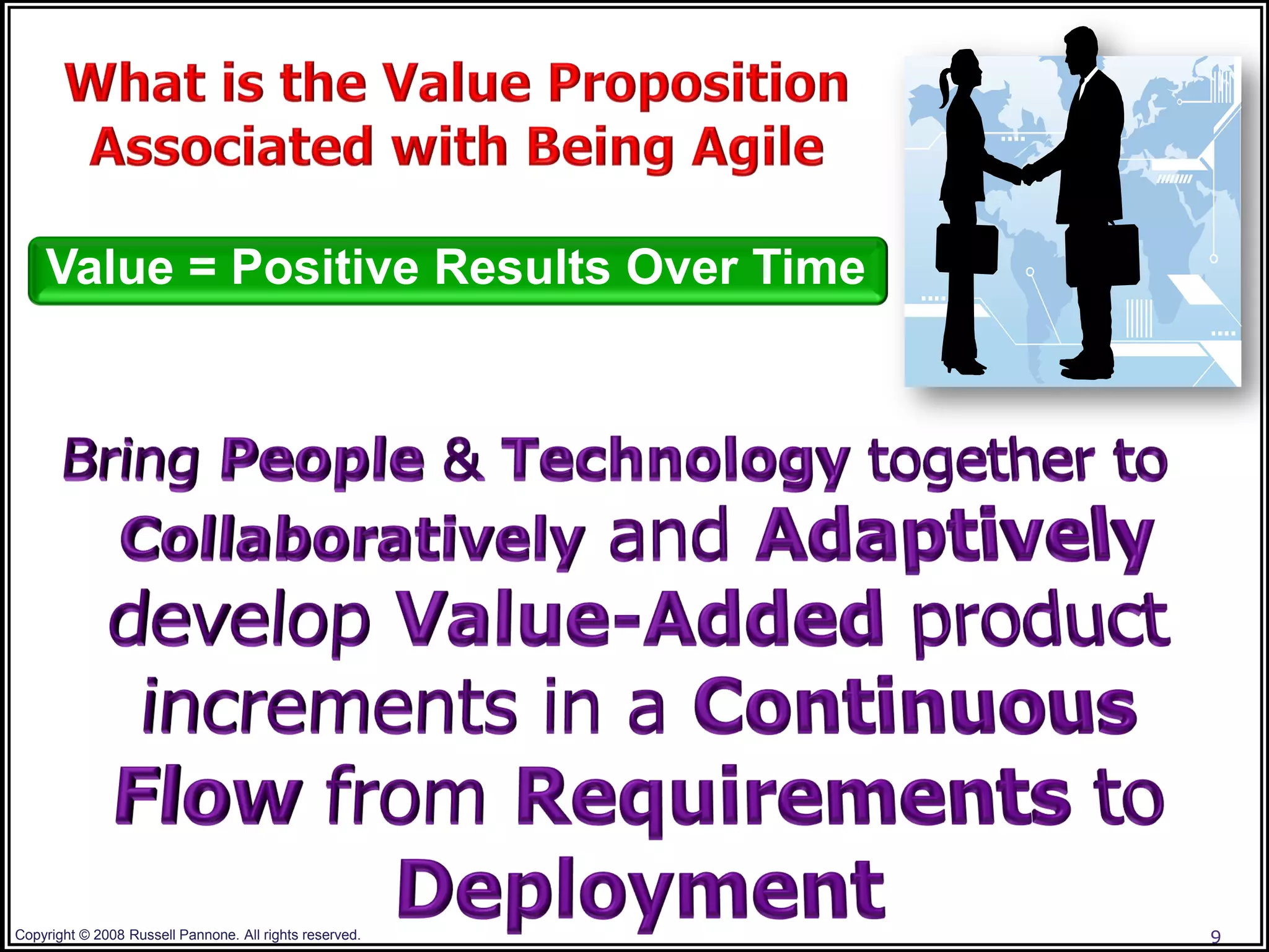 Value = Positive Results Over Time




Copyright © 2008 Russell Pannone. All rights reserved.   9
 