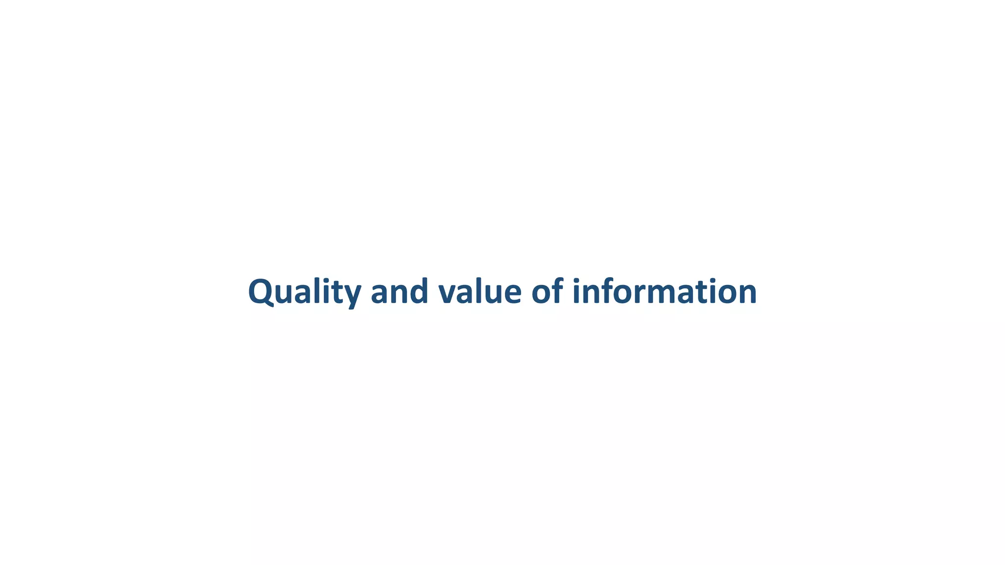 Quality and value of information
 