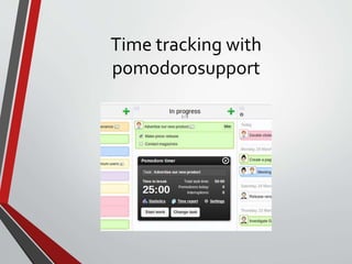 Time tracking with
pomodorosupport
 