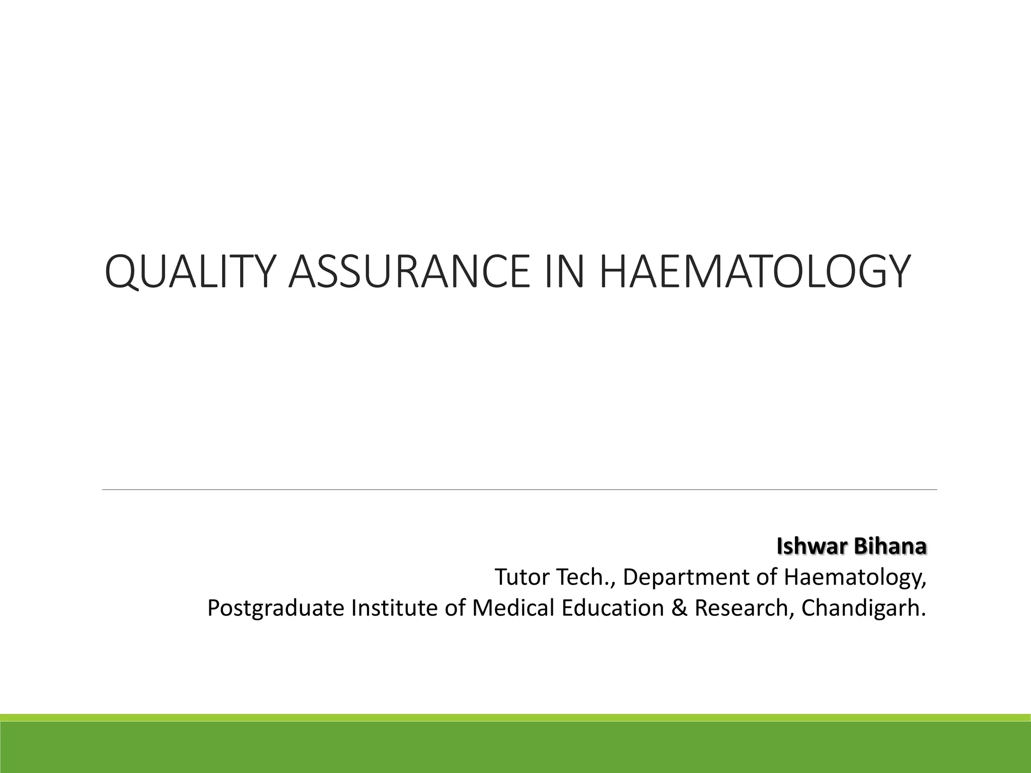 Quality assurance in haematology | PPTX