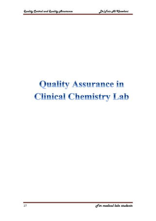 Quality Control and Quality Assurance Dr/Faiz Al-Khawlani
For medical labs students27
 