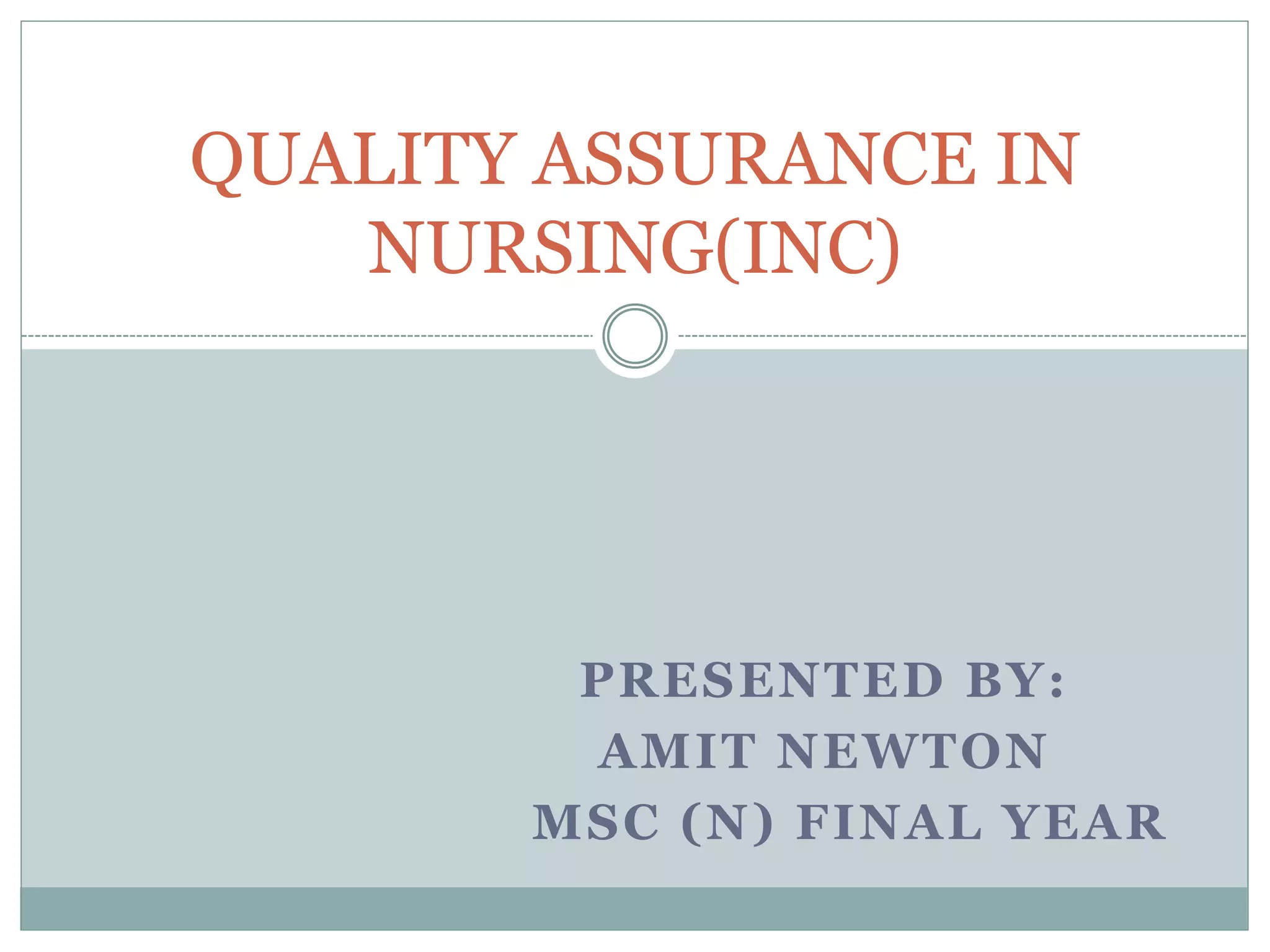Quality assurance in nursing | PPTX