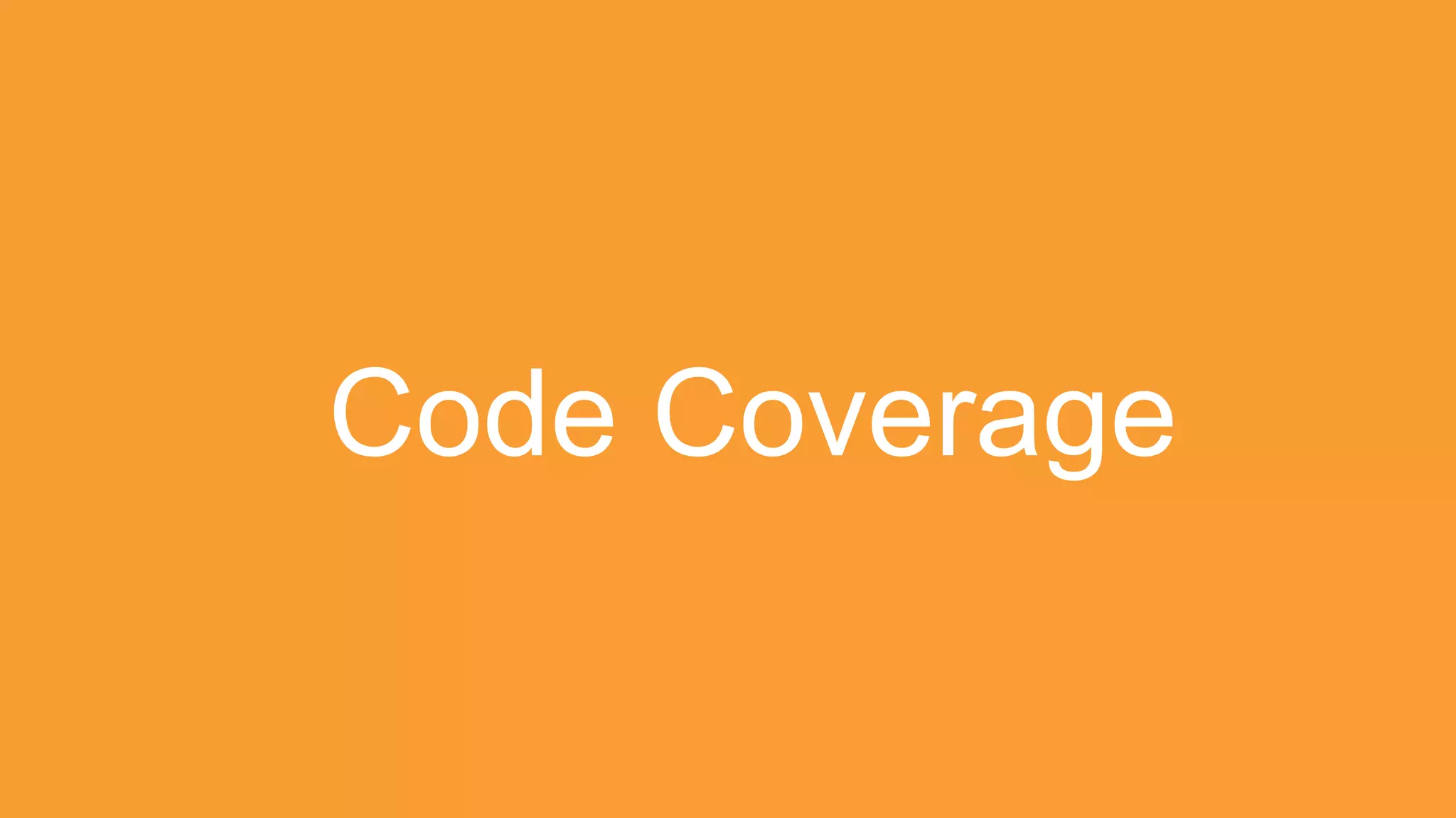 Code Coverage
 