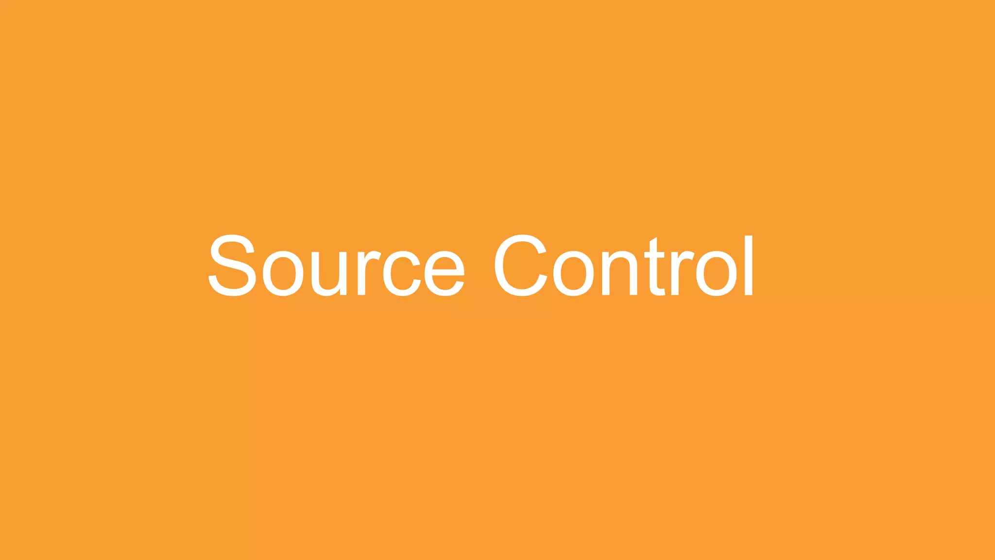 Source Control
 