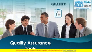 Quality Assurance
Tools Your Company Name
 