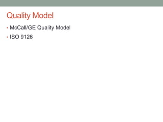 Confidential
Quality Model
• McCall/GE Quality Model
• ISO 9126
 