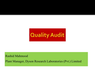 Rashid Mahmood
Plant Manager, Dyson Research Laboratories (Pvt.) Limited
 