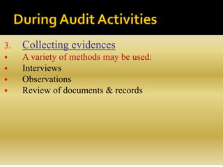 3. Collecting evidences
 A variety of methods may be used:
 Interviews
 Observations
 Review of documents & records
 