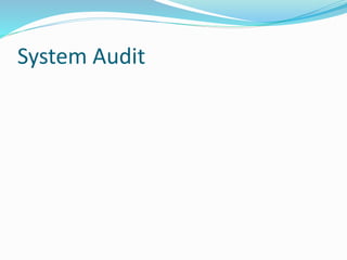 System Audit
 
