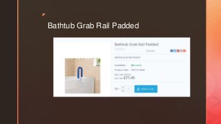 z
Bathtub Grab Rail Padded
 