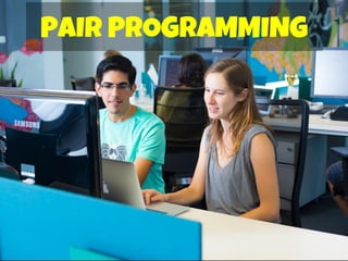 PAIR PROGRAMMING
 