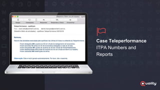 Case Teleperformance
ITPA Numbers and
Reports
 