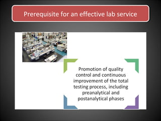 Prerequisite for an effective lab servicePrerequisite for an effective lab service
 