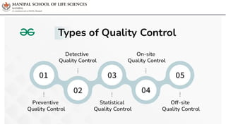 Quality control (Quality control is a process by which entities review ...