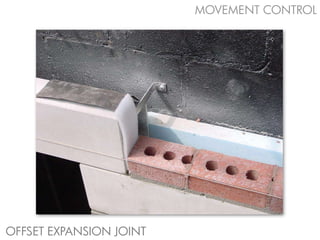 MOVEMENT CONTROL




OFFSET EXPANSION JOINT
 