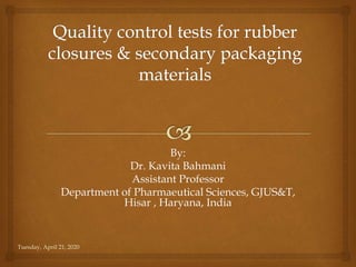 By:
Dr. Kavita Bahmani
Assistant Professor
Department of Pharmaeutical Sciences, GJUS&T,
Hisar , Haryana, India
Tuesday, April 21, 2020
 