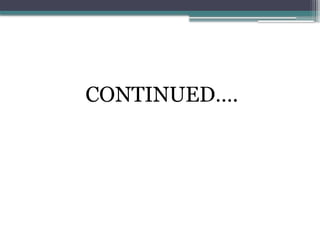 CONTINUED….
 
