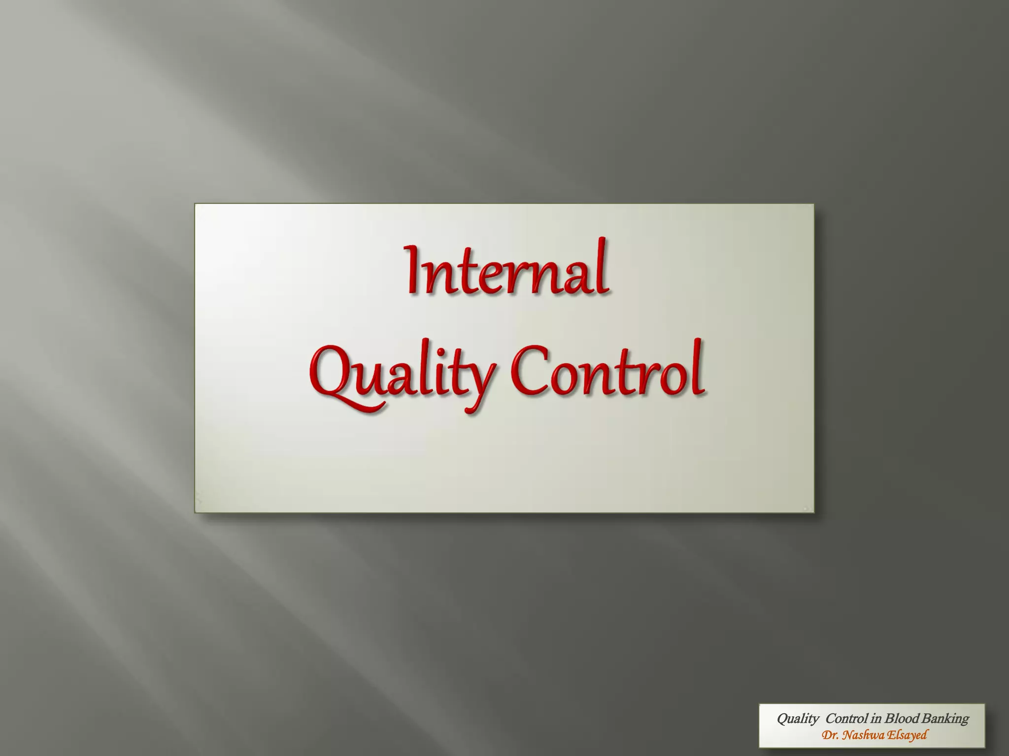 Quality Control in Blood Bank