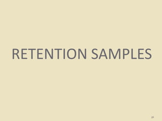RETENTION SAMPLES
56
 