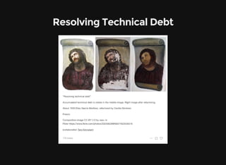 Resolving Technical Debt
 