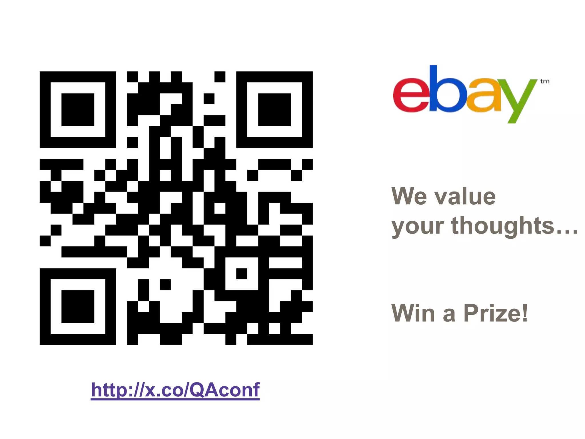 Oct 2013
We value
your thoughts…
Win a Prize!
http://x.co/QAconf
 