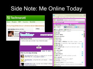 Side Note: Me Online Today 