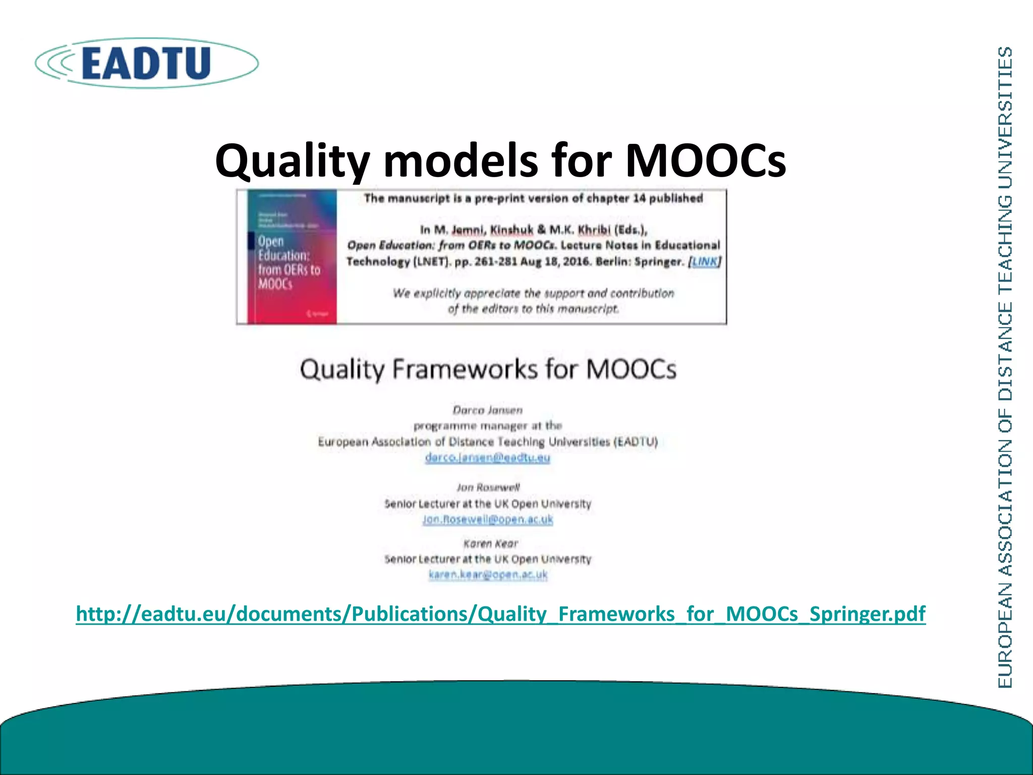 Quality models for MOOCs
http://eadtu.eu/documents/Publications/Quality_Frameworks_for_MOOCs_Springer.pdf
 