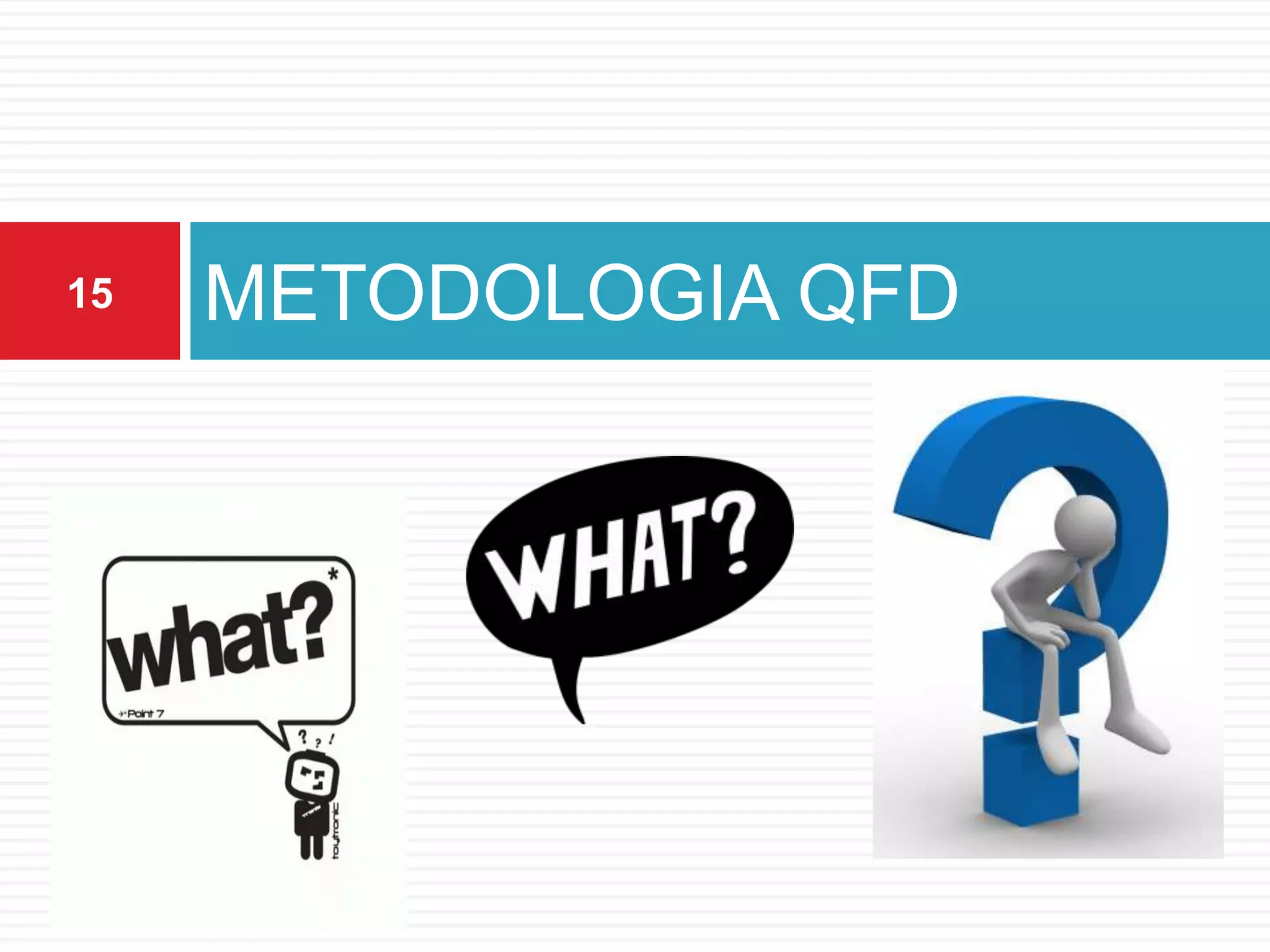 METODOLOGIA QFD15
 