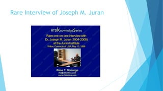 Rare Interview of Joseph M. Juran
 