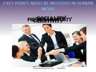 socialitycreativityphysical activity
 