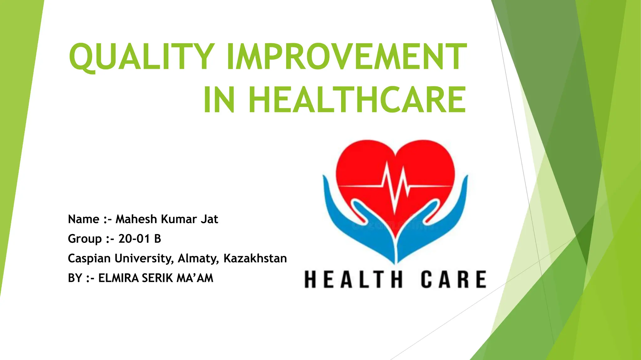 QUALITY IMPROVEMENT IN HEALTHCARE Mahesh Jat.pptx