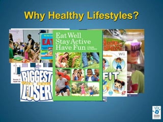 Why Healthy Lifestyles?